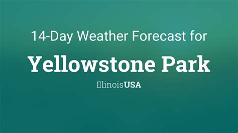 yellowstone park weather forecast extended
